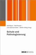 Julia Golle, Ralf Mayer, Ralf Parade, Ralf Parade u a, Julia Sperschneider, Julia Sperschneider u a... - Schule und Pathologisierung