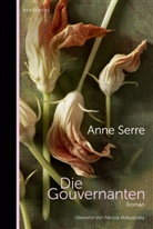 Anne Serre, Patricia Klobusiczky - Die Gouvernanten