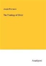 Joseph Thompson - The Theology of Christ