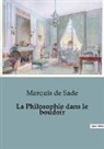 Marquis De Sade - La Philosophie dans le boudoir