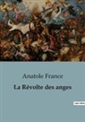 Anatole France - La Révolte des anges