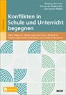 Bettina Amrhein, Benjamin Badstieber, C Weber, Constanze Weber - Konflikten in Schule und Unterricht begegnen, m. 1 Buch, m. 1 E-Book