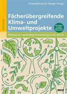 Klimastiftung für Bürger, Klimastiftung für Bürger - Fächerübergreifende Klima- und Umweltprojekte