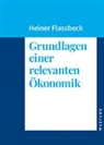 Heiner Flassbeck - Grundlagen einer relevanten Ökonomik
