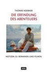 Thomas Koebner - Die Erfindung des Abenteuers