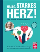 Gerhard (Prof. Dr. med.) Hindricks, Prof. Dr. med. Gerhard Hindricks - Hallo, starkes Herz!