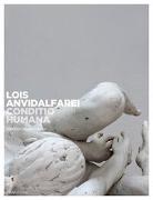Lois Anvidalfarei, Roberta Dapunt, Oberhollenz, Günther Oberhollenzer - Lois Anvidalfarei. Conditio humana