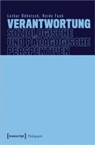 Lothar Böhnisch, Heide Funk - Verantwortung - Soziologische und pädagogische Perspektiven