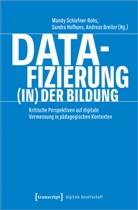 Breiter, An Breiter, Andreas Breiter, Sandra Hofhues, Mandy Schiefner-Rohs, Frau Univ -ProfU+0027in DrU+00 Hofhue - Datafizierung (in) der Bildung