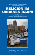 Juliane Kanitz, Thorsten Moos, Christo Zarnow, Christopher Zarnow - Religion im urbanen Raum