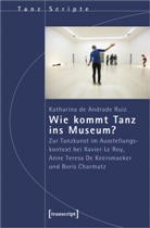 Katharina de Andrade Ruiz - Wie kommt Tanz ins Museum?