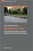 Katja Schneider - Routinen im Tanz