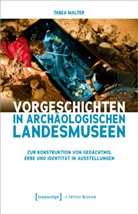Tabea Malter - Vorgeschichten in Archäologischen Landesmuseen