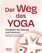Herausgegeben vom Berufsverband der Yogalehrenden in Deutschland (BDYoga), Herausgegeben vom Berufsverband der Yogalehrenden in Deutschland e. V. (BDYoga), Herausgegeben vom Berufsverband der Yogalehrenden in Deutschland e.V. (BDYoga), Hg. v. Berufsverband der Yogalehrenden in Deutschl - Der Weg des Yoga