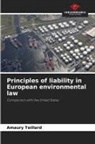 Amaury Teillard - Principles of liability in European environmental law