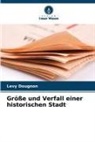 Levy Dougnon - Größe und Verfall einer historischen Stadt