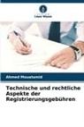 Ahmed Mouatamid - Technische und rechtliche Aspekte der Registrierungsgebühren