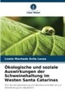 Lizete Machado Ávila Lessa - Ökologische und soziale Auswirkungen der Schweinehaltung im Westen Santa Catarinas