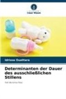 Idrissa Ouattara - Determinanten der Dauer des ausschließlichen Stillens