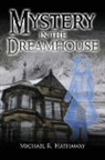 Michael R. Hathaway - Mystery in the Dreamhouse