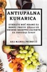Ana Marija Petrovi¿ - Antiupalna kuharica