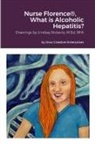 Michael Dow - Nurse Florence®, What is Alcoholic Hepatitis?