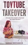Sarah Michaels - ToyTube Takeover