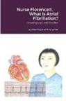 Michael Dow - Nurse Florence®, What is Atrial Fibrillation?