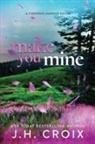 Jh Croix - Make You Mine