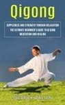 Fredrick Walton - Qigong