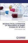 Prachet Pinnamaneni - BIOANALYTICAL ESTIMATION OF IMIQUIMOD IN RABBIT PLASMA BY RP-HPLC