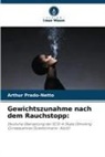 Arthur Prado-Netto - Gewichtszunahme nach dem Rauchstopp
