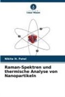 Nikita H. Patel - Raman-Spektren und thermische Analyse von Nanopartikeln