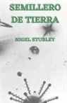 Nigel Stubley - Semillero de Tierra