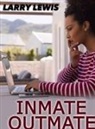 Larry Lewis - Inmate Outmate