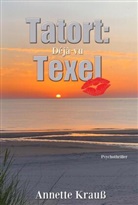 Annette Krau&szlig;, Annette Krauss - Tatort: Texel