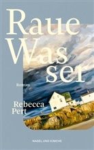Rebecca Pert - Raue Wasser