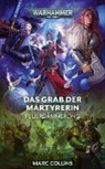 Marc Collins - Warhammer 40.000 - Das Grab der Märtyrerin