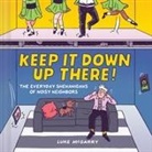 Luke McGarry - Keep It Down Up There!