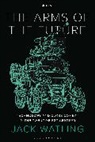 Jack Watling, Watling Jack - The Arms of the Future