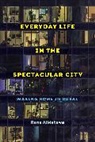 Rana AlMutawa - Everyday Life in the Spectacular City