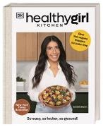 Danielle Brown - Healthygirl Kitchen - So easy, so lecker, so gesund! Über 100 vegane Rezepte für jeden Tag. New York Times Bestseller