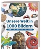Kim Bryan, Clive Gifford, Francesca u a Kletz, DK Verlag - Kids - Unsere Welt in 1000 Bildern