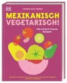 Thomasina Miers - Mexikanisch vegetarisch!