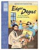 Amy Guglielmo, Skylar White, DK Verlag - Kids - Große Kunstgeschichten. Edgar Degas