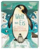Jason Bittel, Jason (.) Bittel, Claire McElfatrick, DK Verlag - Kids - Welt aus Eis