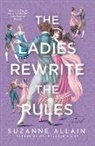Suzanne Allain - The Ladies Rewrite the Rules