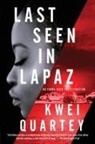 Kwei Quartey - Last Seen in Lapaz