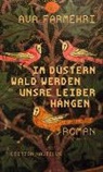 Ava Farmehri, Sonja Finck - Im düstern Wald werden unsre Leiber hängen
