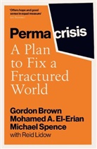 Gordon Brown, Brown Gordon, Mohamed El-Erian, Reid Lidow, Michael Spence, Michael et Spence... - Permacrisis